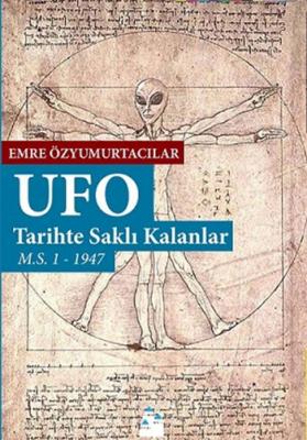 UFO: Tarihte Saklı Kalanlar Emre Özyumurtacılar