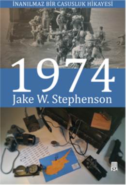 1974 - İnanılmaz Bir Casusluk Hikayesi Jake W. Stephenson
