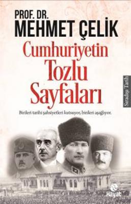 Cumhuriyetin Tozlu Sayfaları Mehmet Çelik
