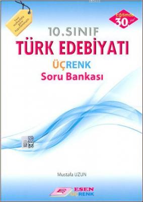 10. Sınıf Türk Edebiyatı Üçrenk Soru Bankası Mustafa Uzun