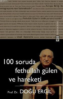 100 Soruda Fethullah Gülen ve Hareketi Doğu Ergil