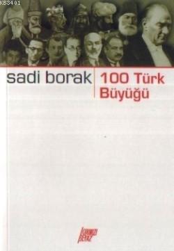 100 Türk Büyüğü Sadi Borak