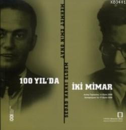 100 Yıl'da iki Mimar / Sedad Hakkı Eldem - M. Emin Onat Kolektif