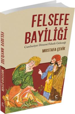 Felsefe Bayiliği Mustafa Çevik