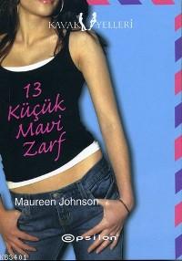 13 Küçük Mavi Zarf Maureen Johnson