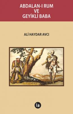 Abdalan-ı Rum ve Geyikli Baba Ali Haydar Avcı