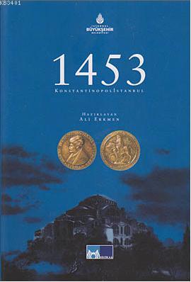 1453 Konstantinopol İstanbul Ali Erkmen