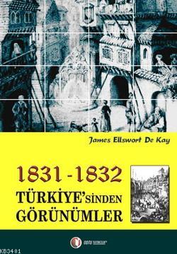 1831 - 1832 Türkiye'sinden Görünümler James Ellsworth De Kay