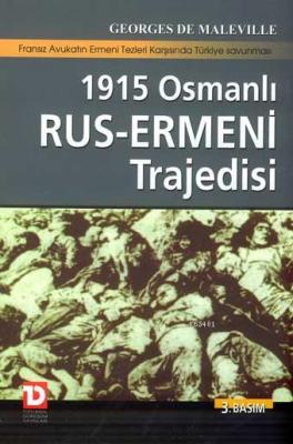 1915 Osmanlı-Rus Ermeni Trajedisi George Maleville