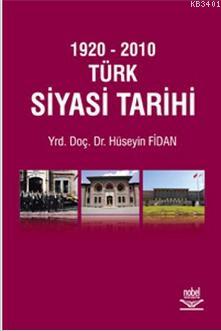 1920 - 2010 Türk Siyasi Tarihi Hüseyin Fidan