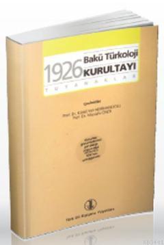1926 Bakü Türkoloji Kurultayı Kamil Veli Nerimanoğlu