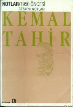 1950 Öncesi Cezaevi Notları Kemal Tahir