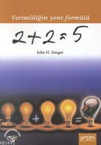 2 + 2 = 5 John H. Zinger