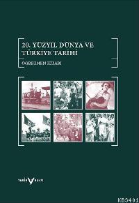 20. Yüzyıl Dünya ve Türkiye Tarihi Kolektif