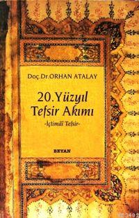 20. Yüzyıl Tefsir Akımı Orhan Atalay
