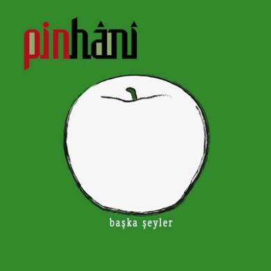 Pinhani / Başka Şeyler