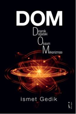 DOM (Dinamik Oluşum Mekanizması) İsmet Gedik