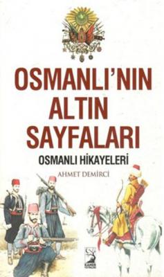 Osmanlı'nın Altın Sayfaları Ahmet Demirci