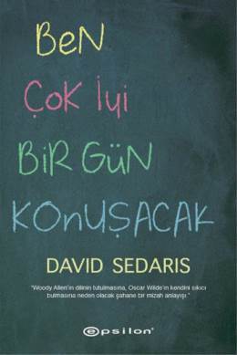 Ben Çok İyi Bir Gün Konuşacak David Sedaris
