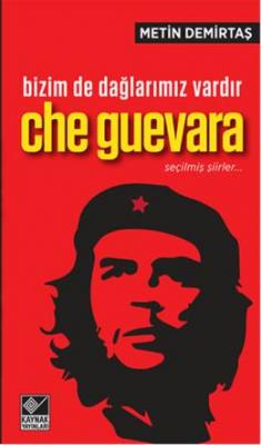 Bizim de Dağlarımız Vardır - Che Guevara Metin Demirtaş