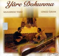 Muharrem Temiz & Cengiz Özkan / Yare Dokunma