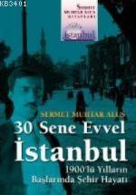 30 Sene Evvel İstanbul Sermet Muhtar Alus