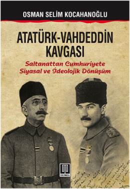 Atatürk-Vahdeddin Kavgası