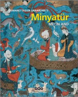 Osmanlı Tasvir Sanatları 1: Minyatür Metin And
