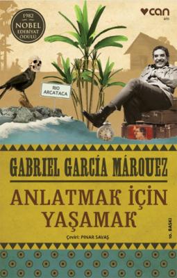 Anlatmak İçin Yaşamak Gabriel Garcia Marquez