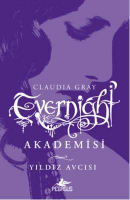 Evernight Akademisi - 2 Yıldız Avcısı Claudia Gray