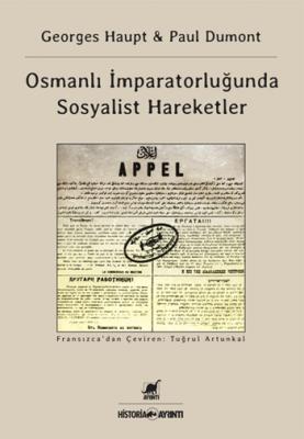 Osmanlı İmparatorluğu'nda Sosyalist Hareketler George Haupt