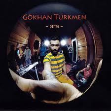 Gökhan Türkmen / Ara