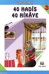 40 Hadis 40 Hikaye (1-2-3 tek kitap - 6 Yaş ve Üstü) Muhammed Ali Kutu