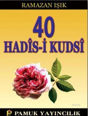 40 Hadis-i Kudsi (Hadis-013) Ramazan Işık