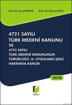 4721 Sayılı Türk Medeni Kanununun Yürürlüğü ve Uygulama Şekli Hakkında
