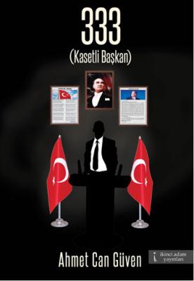 333 (Kasetli Başkan) Ahmet Can Güven
