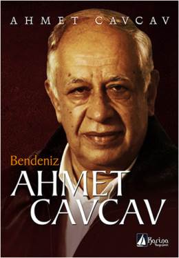 Bendeniz Ahmet Cavcav Ahmet Cavcav
