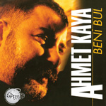 Ahmet Kaya / Beni Bul