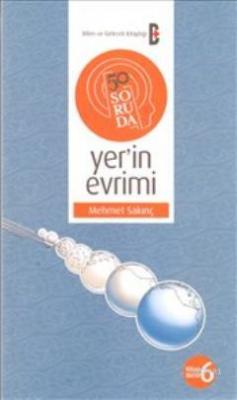 50 Soruda Yer'in Evrimi Mehmet Sakınç