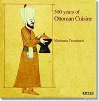 500 Years Ottoman Cuisine Marianna Yerasimos