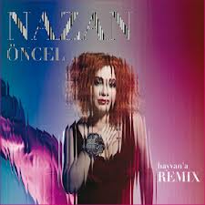 Nazan Öncel / Hayvan`a Remix