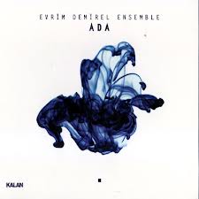 Evrim Demirel Ensemble / Ada