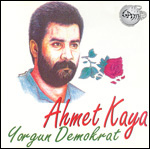 Ahmet Kaya / Yorgun Demokrat