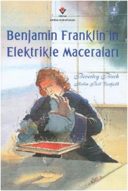 Benjamin Franklin'in Elektrikle Maceraları Beverley Birch