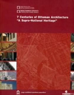 7 Centuries of Ottoman Architecture Nur Akın