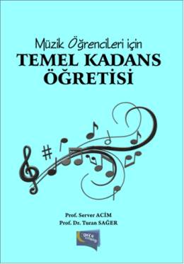 Müzik Öğrencileri için Temel Kadans Öğretisi Turan Sağer