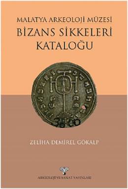 Bizans Sikkeleri Kataloğu Zeliha Demiralp Gökalp