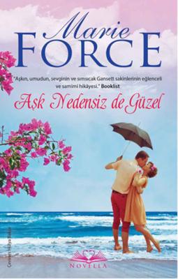 Aşk Nedensiz De Güzel Marie Force