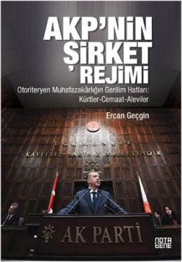 AKPnin Şirket Rejimi Ercan Geçgin