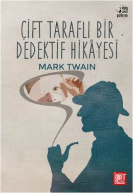 Çift Taraflı Bir Dedektif Hikâyesi Mark Twain